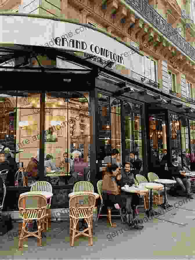 A Bustling And Charming Parisian Café, A Hub For Coffee, Pastries, And Lively Conversations. The Fresh French Foods: The Delicious And Easy To Follow French Recipes