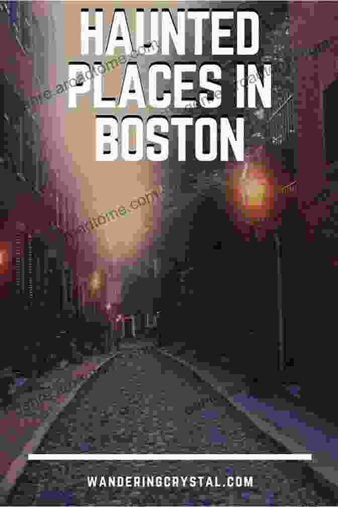 A Spooky Scene From A Haunted Boston Street Ghosts Of Boston: Haunts Of The Hub (Haunted America)