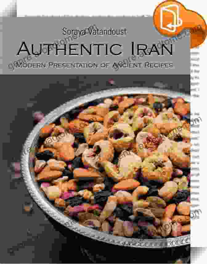 Authentic Iran Book Cover Authentic Iran: Modern Presentation Of Ancient Recipes