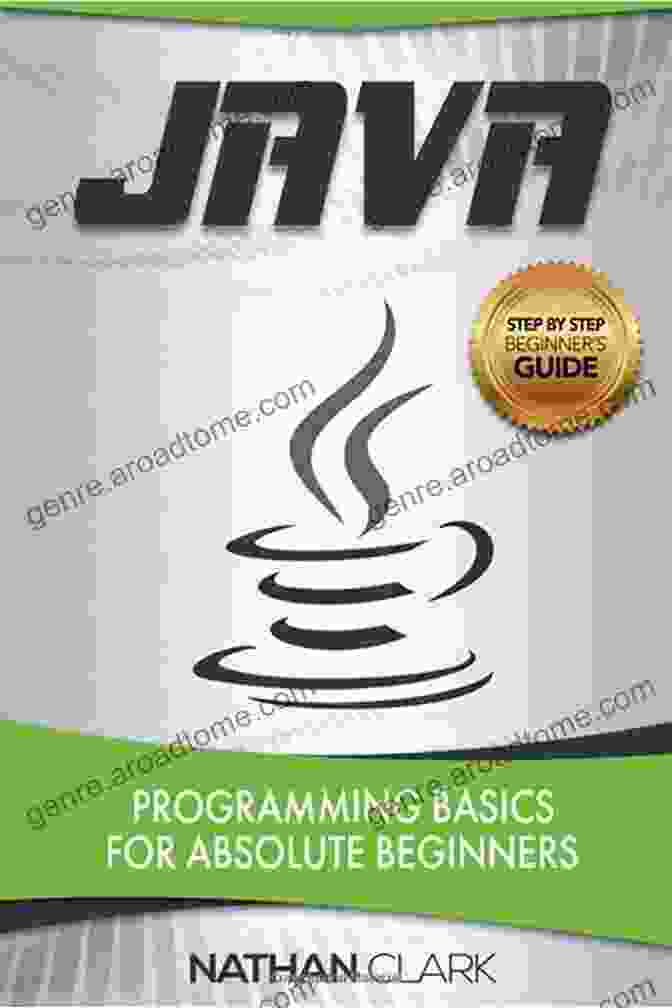 Book Cover Of 'Java Basics For Beginners' Featuring A Modern Java Logo And Vibrant Illustrations. Java: Java Basics For Beginners