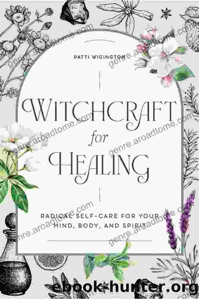 Book Cover Of Radical Self Care For Your Mind Body And Spirit Witchcraft For Healing: Radical Self Care For Your Mind Body And Spirit