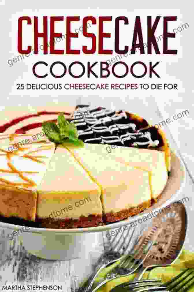 Cheesecake Cookbook Cover 365 Homemade Cheesecake Recipes: A Cheesecake Cookbook For All Generation