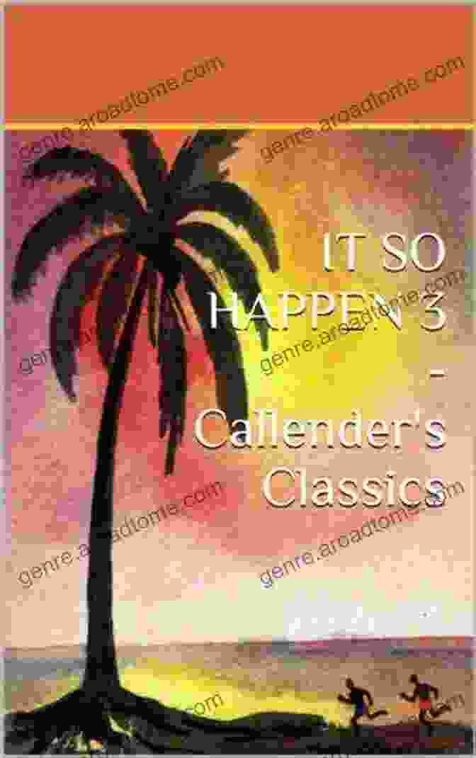 Cover Image Of 'It So Happens' By Callender Classics It So Happen 3 CALLENDER S CLASSICS