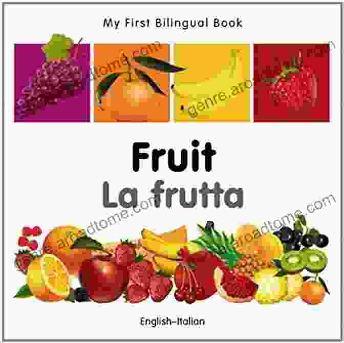 Fruits Frutta Bilingual Children's Book Showcasing Colorful Fruit Characters On Its Cover Bilingual With Online Learning Tool Fruits Frutta: English Italiano