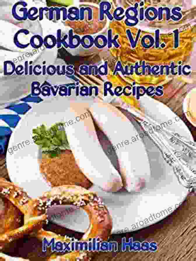 German Regions Cookbook Vol. 1 Cover Featuring Traditional German Dishes From Various Regions German Regions Cookbook Vol 1: Delicious And Authentic Bavarian Recipes