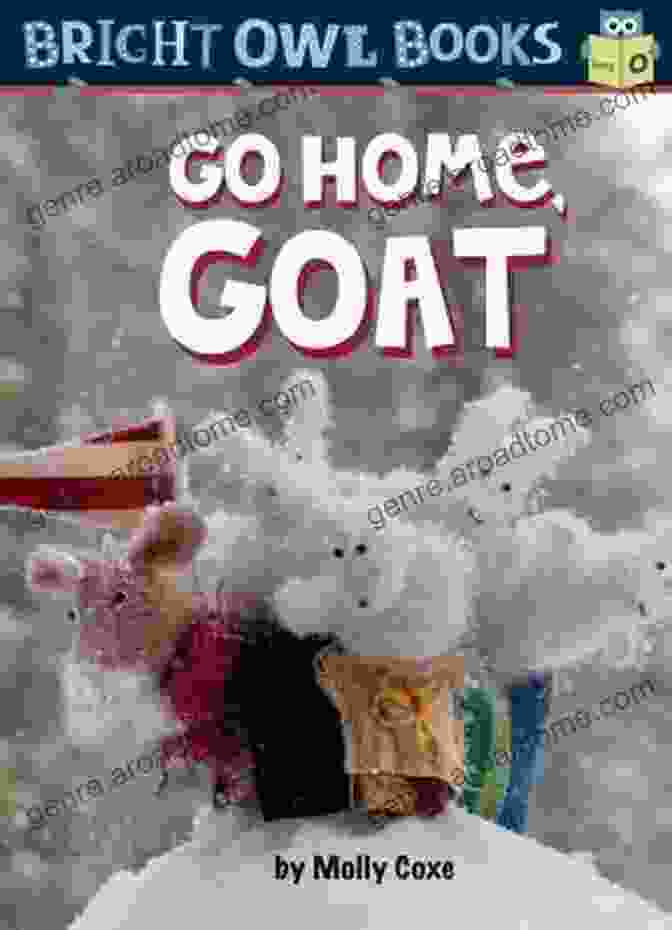 Go Home, Goat Book Cover Go Home Goat (Bright Owl Books)