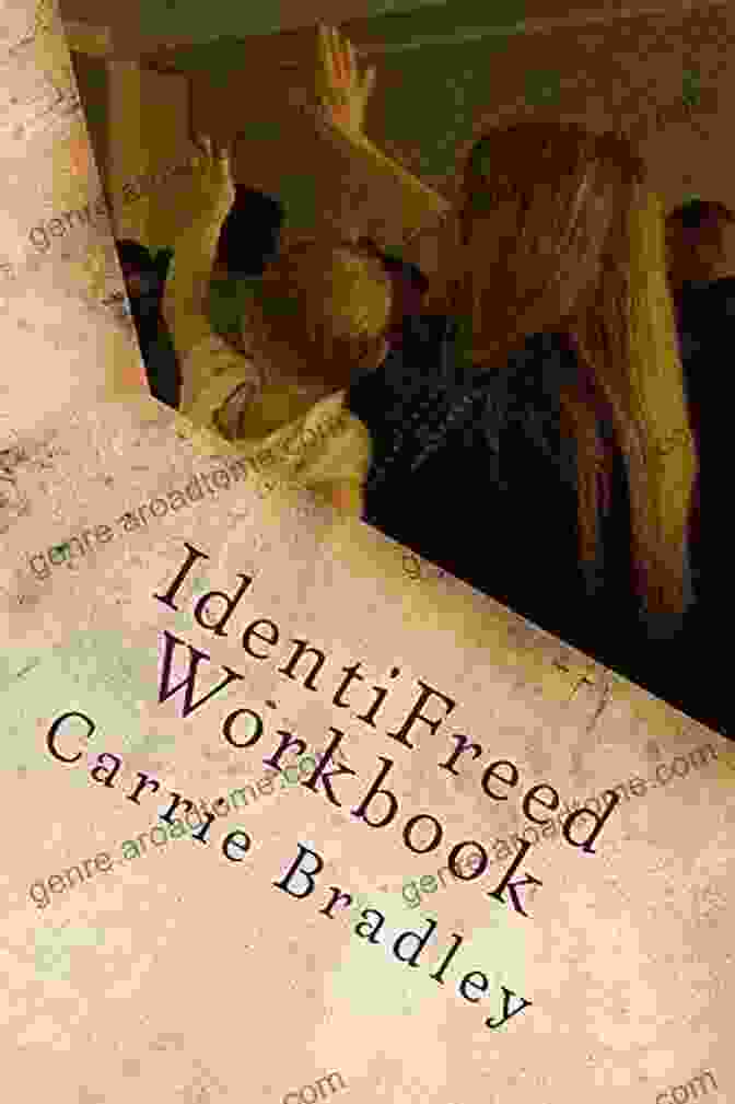 Identifreed Workbook The Movements A Transformative Journey IdentiFreed Workbook: The 9 Movements