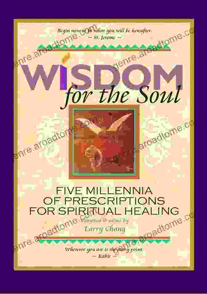 Testimonials From Readers Of Wisdom For The Soul Wisdom For The Soul: Five Millennia Of Prescriptions For Spiritual Healing