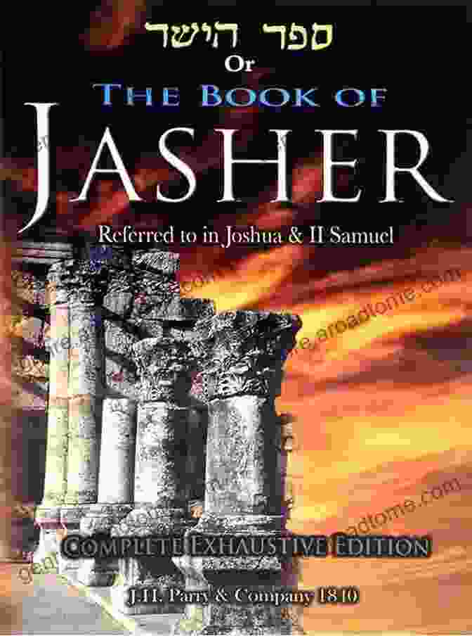 The Book Of Jasher The Of Jasher Or Sefer Ha Yashar Translated From The Original Hebrew To English