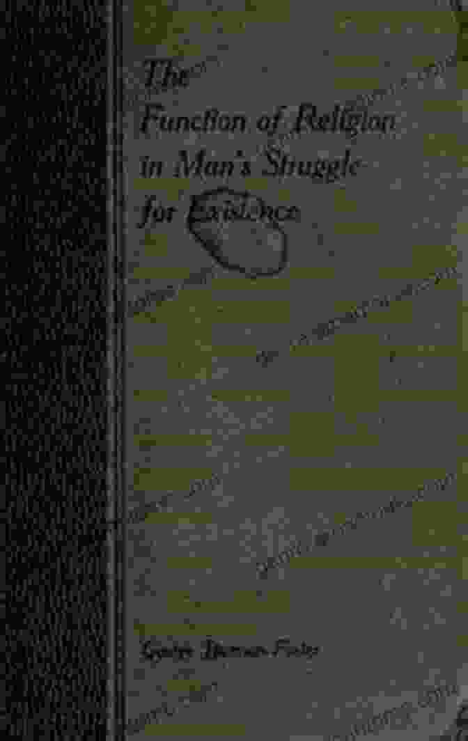 The Function Of Religion In Man's Struggle For Existence 1910 Illustrated Edition Book Cover The Function Of Religion In Man S Struggle For Existence (1910) Illustrated Edition