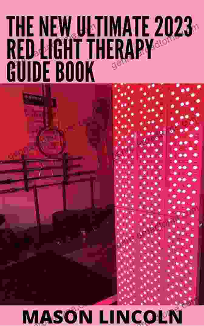 The Perfect 2024 Red Light Therapy Guide Book The Perfect 2024 Red Light Therapy Guide Book: Guide On Red Light Therapy Treatment For Anti Aging Fat Loss Muscle Gain Brain Optimization And Much More