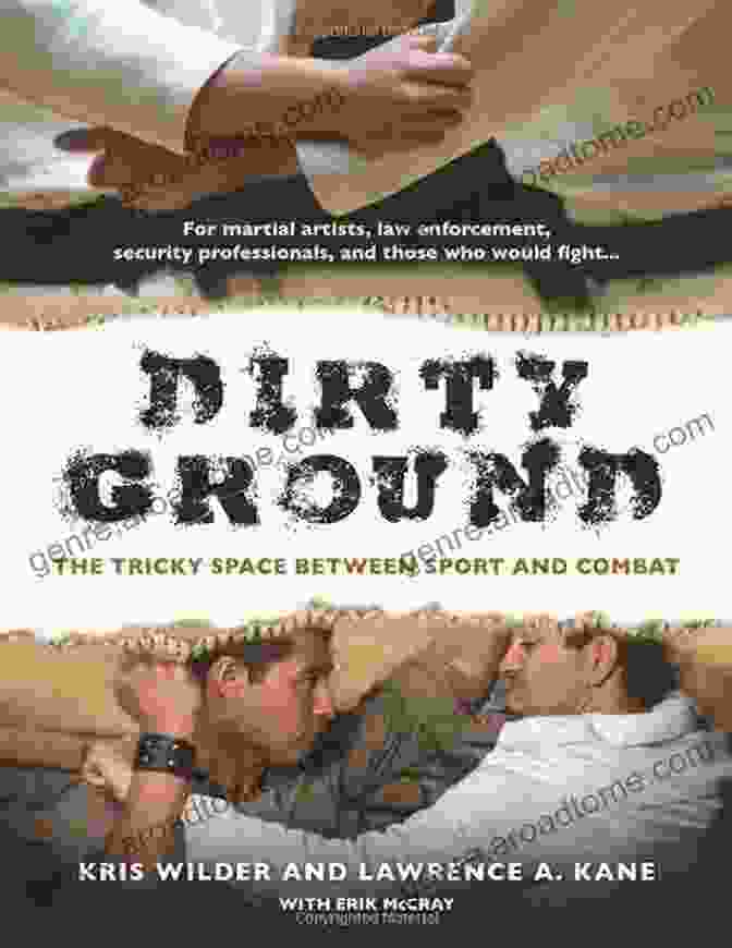 The Tricky Space Between Sport And Combat Book Cover By Author, John Smith Dirty Ground: The Tricky Space Between Sport And Combat