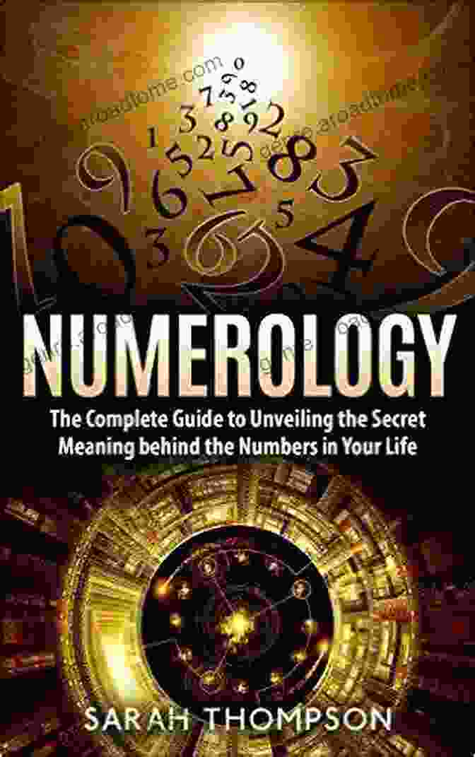 Unveiling The Secrets Of Numerology: A Journey To Self Discovery What Makes A Reliable Trustworthy Numerologist: The Professional Secrets Revealed (The Numerology Secrets Revealed 0)