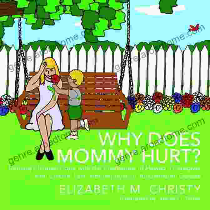 Why Does Mommy Hurt Book Cover Why Does Mommy Hurt?: Helping Children Cope With The Challenges Of Having A Parent Or Caregiver With Chronic Pain Fibromyalgia Or Autoimmune Disease