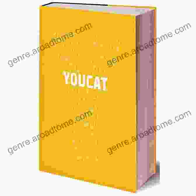 YOUCAT Youth Catechism Of The Catholic Church YOUCAT: Youth Catechism Of The Catholic Church