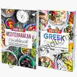 Easy Mediterranean Cookbook: 2 In 1: 150 Recipes For Healthy And Fresh Greek Spanish French And Italian Dishes