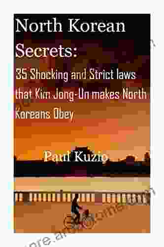 North Korean Secrets: 35 Shocking And Strict Laws That Kim Jong Un Makes North Koreans Obey