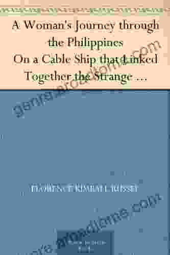 A Woman S Journey Through The Philippines On A Cable Ship That Linked Together The Strange Lands Seen En Route