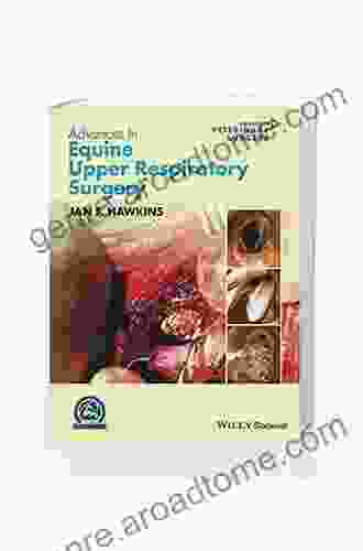 Advances In Equine Upper Respiratory Surgery (AVS Advances In Veterinary Surgery)