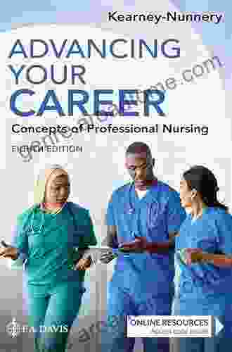 Advancing Your Career Concepts Of Professional Nursing (Advancing Your Career: Concepts Of Professional Nursing)