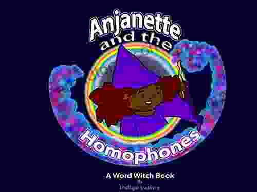 Anjanette and the Homophones