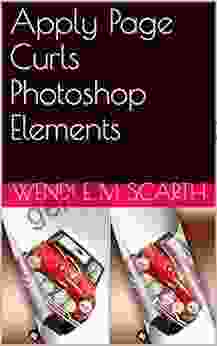 Apply Page Curls Photoshop Elements (Photoshop Elements Made Easy By Wendi E M Scarth 55)