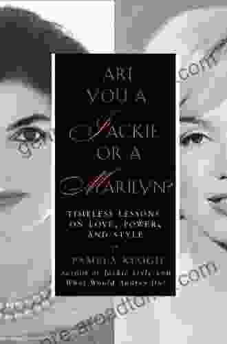 Are You a Jackie or a Marilyn?: Timeless Lessons on Love Power and Style