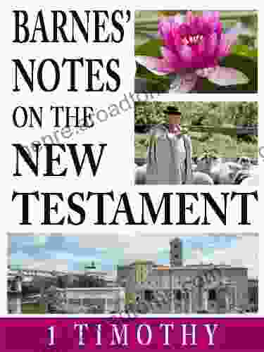 Barnes Notes On The New Testament Of 1st Timothy