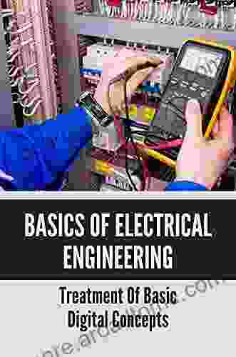 Basics Of Electrical Engineering: Treatment Of Basic Digital Concepts: Engineering Life Cycle