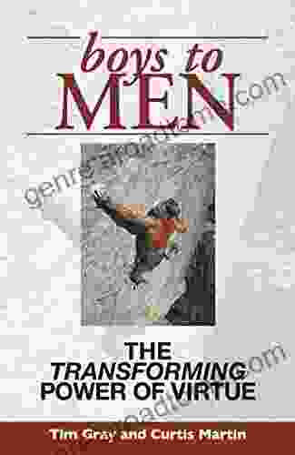 Boys To Men: The Transforming Power Of Virtue