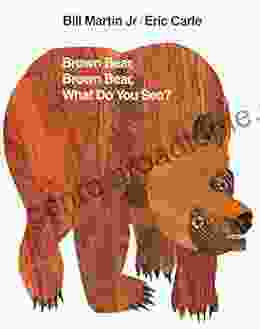 Brown Bear Brown Bear What Do You See? (Brown Bear And Friends)