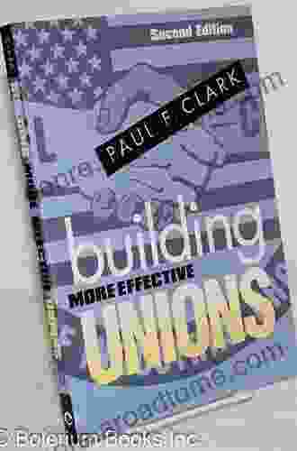 Building More Effective Unions: Second Edition