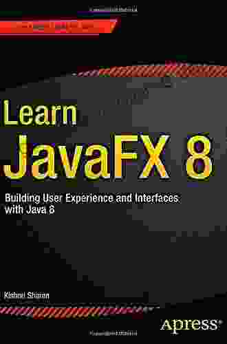 Learn JavaFX 8: Building User Experience And Interfaces With Java 8