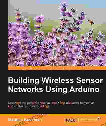 Building Wireless Sensor Networks Using Arduino (Community Experience Distilled)