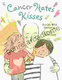 Cancer Hates Kisses