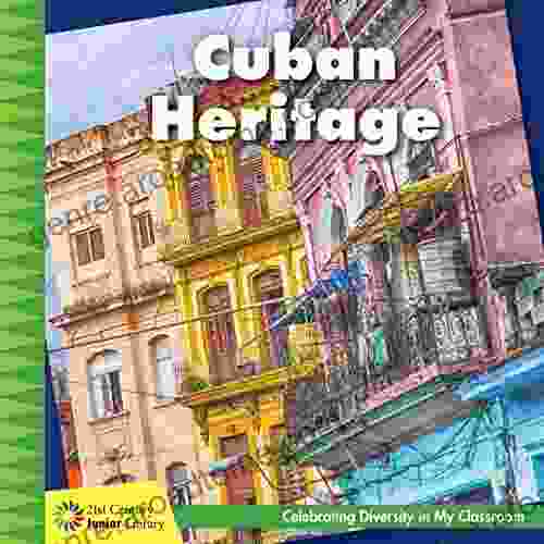 Cuban Heritage (21st Century Junior Library: Celebrating Diversity In My Classroom)