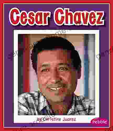 Cesar Chavez (Great Hispanic and Latino Americans)