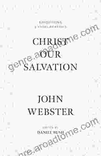 Christ Our Salvation: Expositions And Proclamations