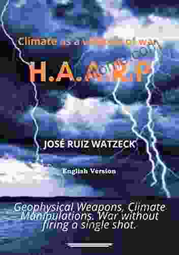 Climate As A Weapon Of War: H A A R P