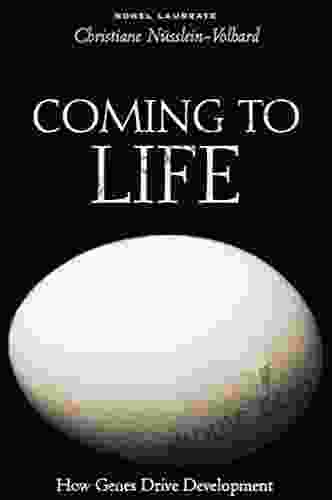 Coming To Life: How Genes Drive Development