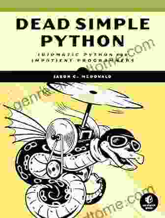 Dead Simple Python: Idiomatic Python For Impatient Programmers