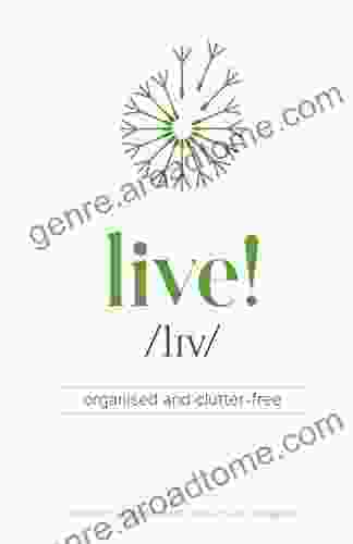 Live : Organised And Clutter Free Kirsten Jensen