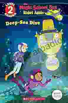 Deep Sea Dive (The Magic School Bus: Rides Again: Scholastic Reader Level 2)