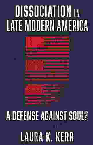 Dissociation In Late Modern America: A Defense Against Soul?