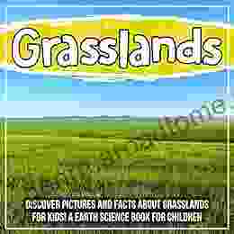 Grasslands: Discover Pictures And Facts About Grasslands For Kids A Earth Science For Children