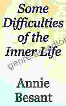 Some Difficulties Of The Inner Life: Theosophical Classics