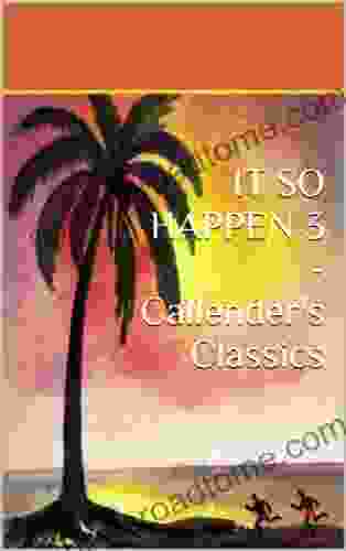 It So Happen 3 CALLENDER S CLASSICS