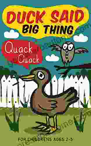 Duck Said Big Thing Quack Quack: Fun Animals Vehicles And Other All Around Sounds Picture For Preschool Onomatopoeia Voice Practice Activity For Childrens Ages 2 5 Boys Girls