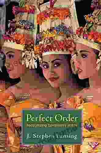 Perfect Order: Recognizing Complexity In Bali (Princeton Studies In Complexity 22)