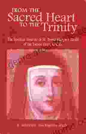 From The Sacred Heart To The Trinity: The Spiritual Itinerary Of Saint Teresa Margaret Of The Sacred Heart O C D